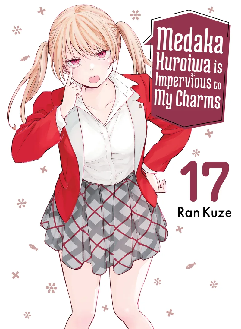 Medaka Kuroiwa Is Impervious to My Charms 17 cover