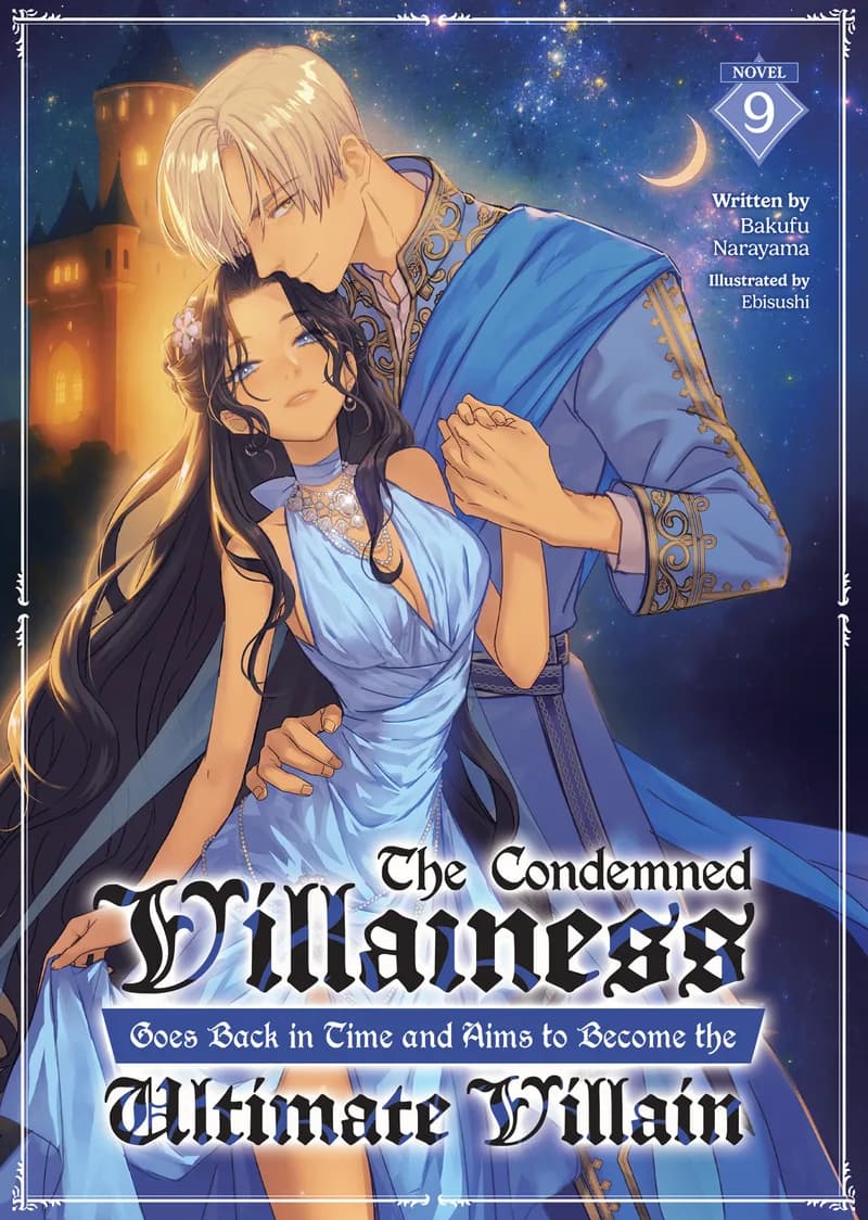 The Condemned Villainess Goes Back in Time and Aims to Become the Ultimate Villain (Light Novel) Vol. 9 cover