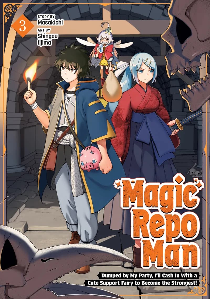 Magic Repo Man: Dumped by My Party, I'll Cash In With a Cute Support Fairy to Become the Strongest! Vol. 3 cover