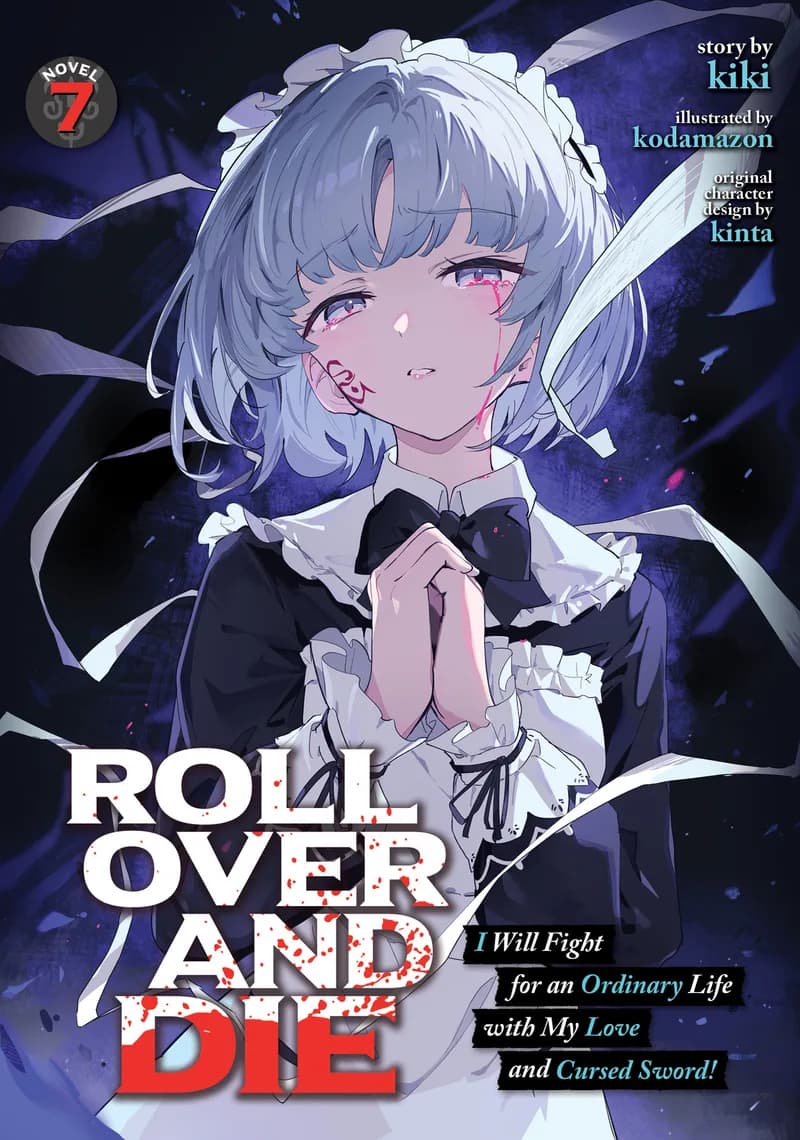ROLL OVER AND DIE: I Will Fight for an Ordinary Life with My Love and Cursed Sword! (Light Novel) Vol. 7 cover